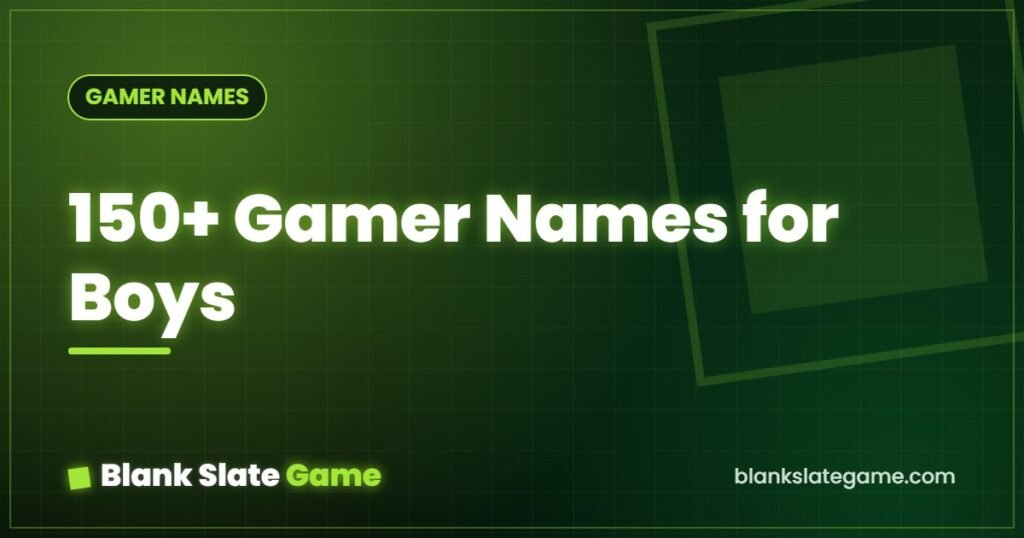 150+ Gamer Names for Boys — Blank Slate Game