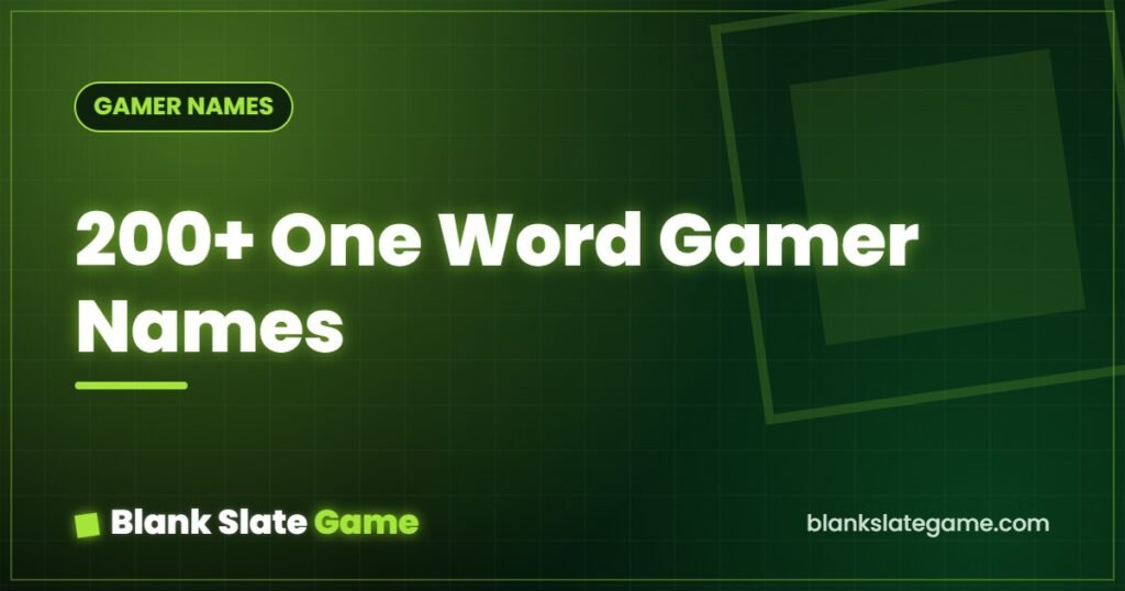 200+ One Word Gamer Names — Blank Slate Game